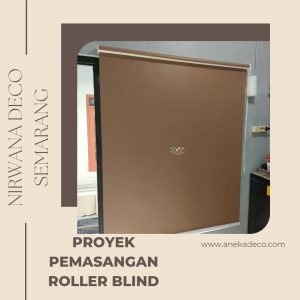 Pemasangan Roller Blind di Bandarharjo Semarang Utara Semarang