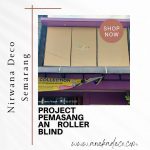 Pemasangan Roller Blind di Pedurungan Semarang